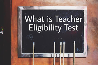 What is the Teacher Eligibility Test (TET)|| টেট পৰীক্ষা